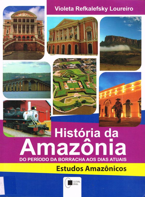 História da Amazônia: do período da borracha aos dias atuais